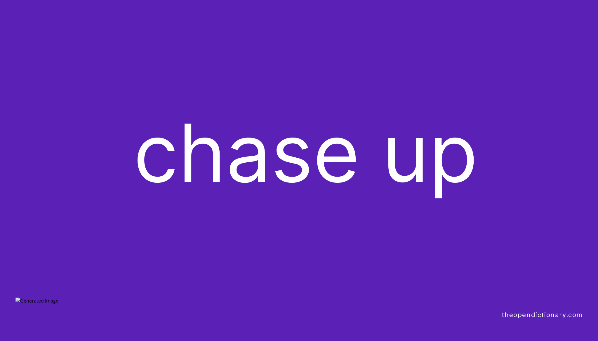 chase-up-phrasal-verb-chase-up-definition-meaning-and-example